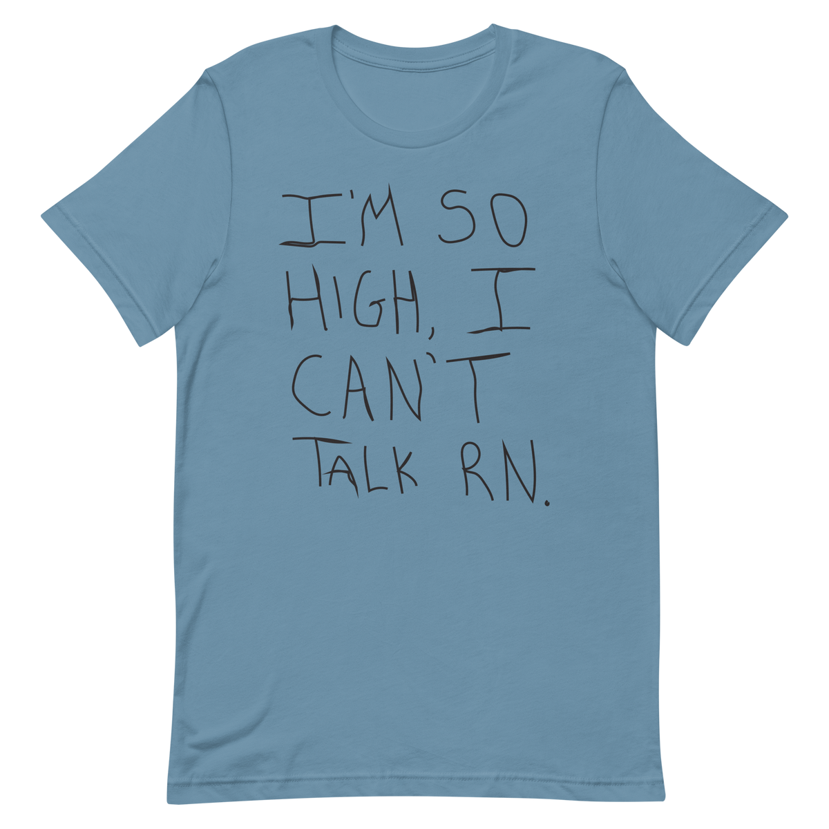 So High I can&#39;t talk RN Unisex t-shirt