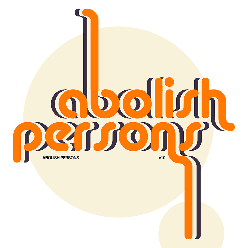 Abolish Persons T-Shirt