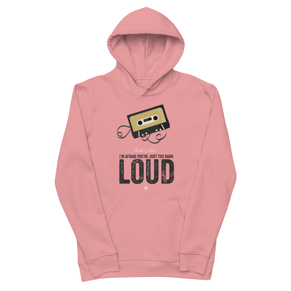 Organic Too Loud Hoodie