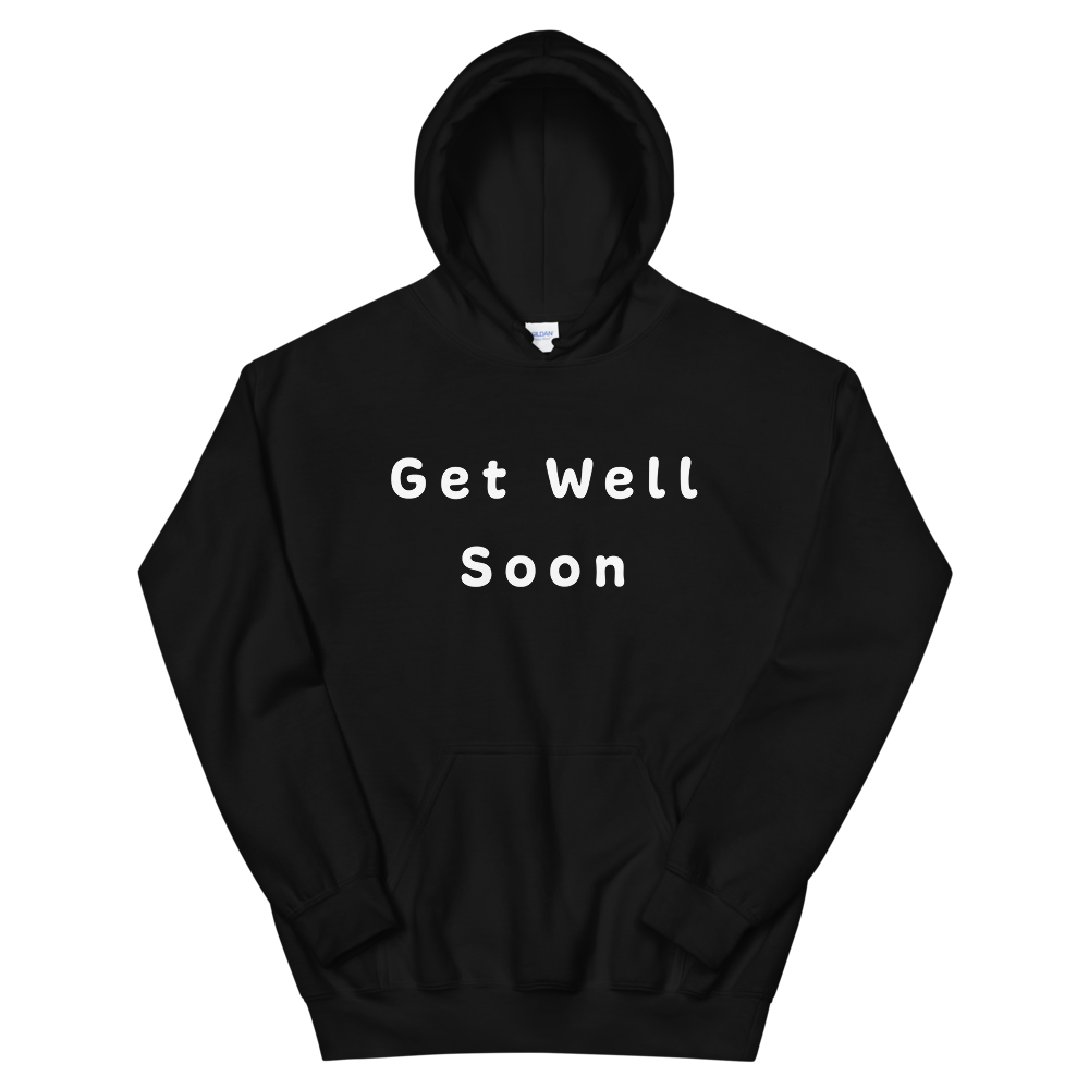 Get Well Soon Hoodie