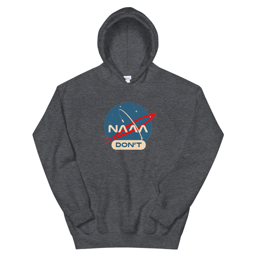NAAA Don&#39;t Hoodie