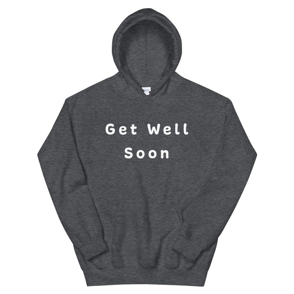 Get Well Soon Hoodie