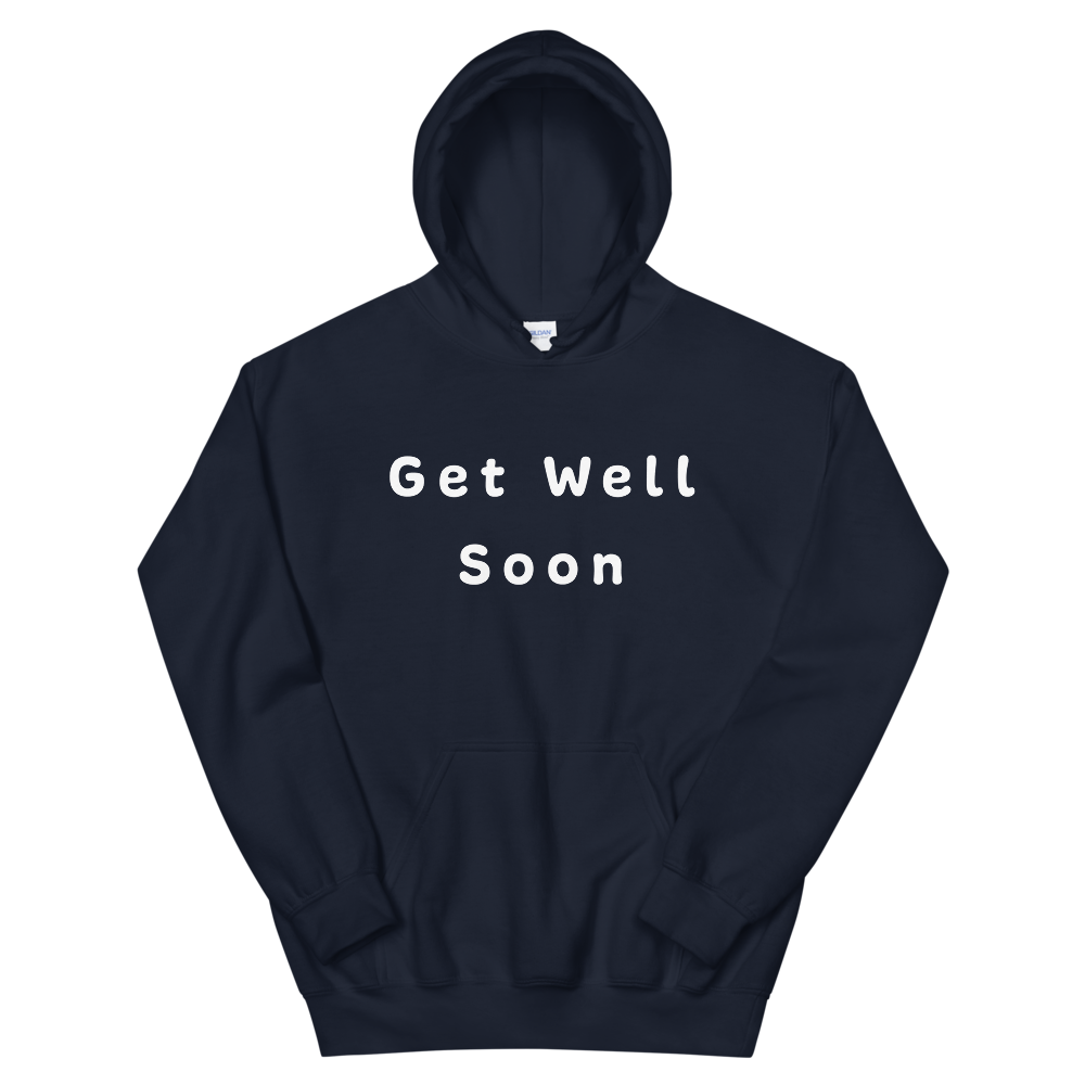Get Well Soon Hoodie