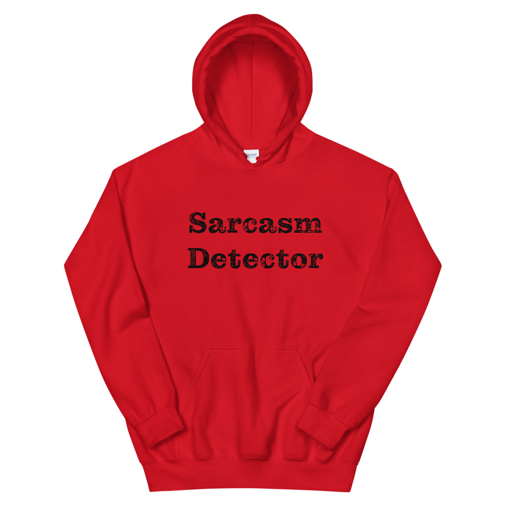 Sarcasm Detector Hoodie