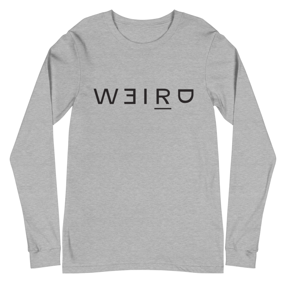 Weird Long Sleeve Tee