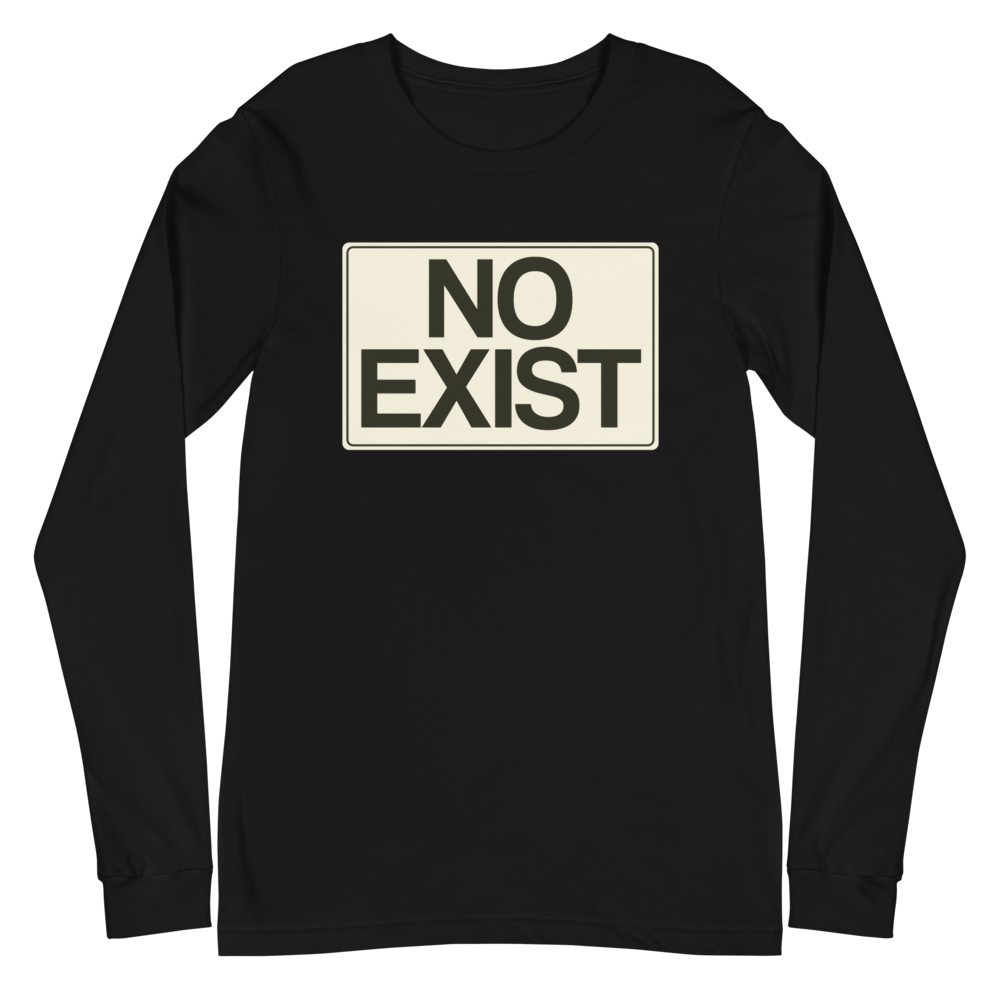 No Exist Long Sleeve Tee