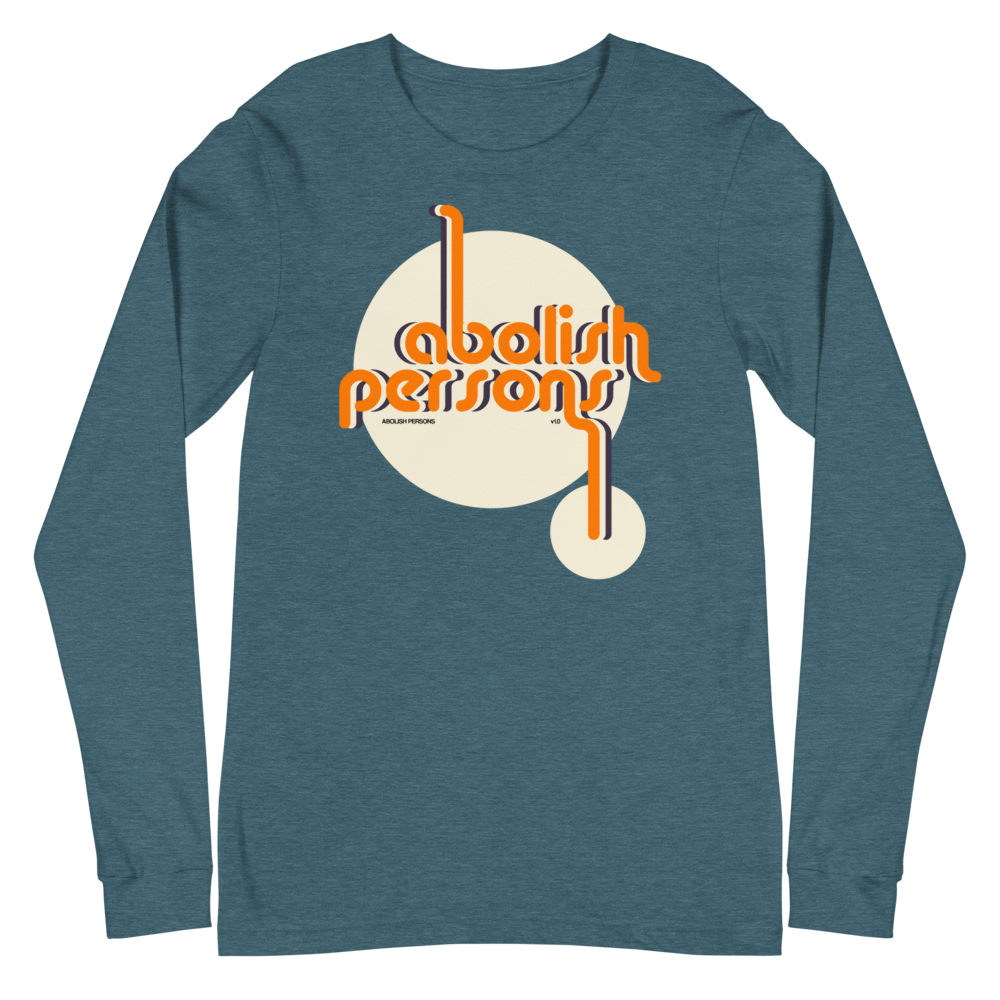 Abolish Persons Long Sleeve Tee