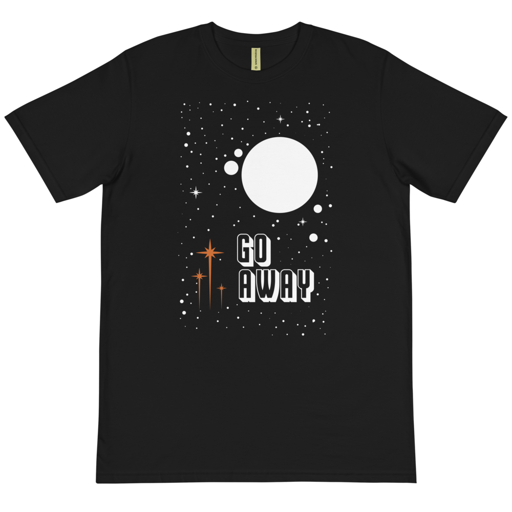 Organic Go Away T-Shirt