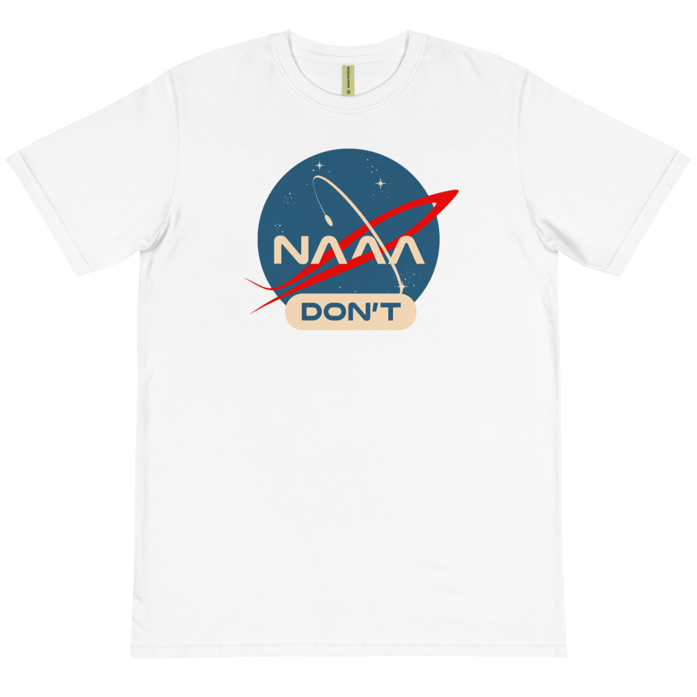 NAAA Don&#39;t T-Shirt (Organic)