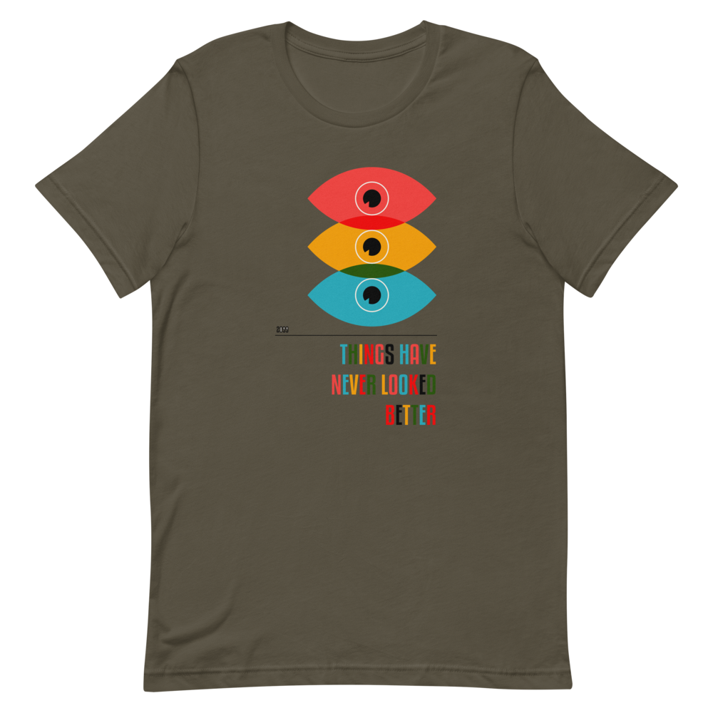 Things Have Never Looked Better T-Shirt