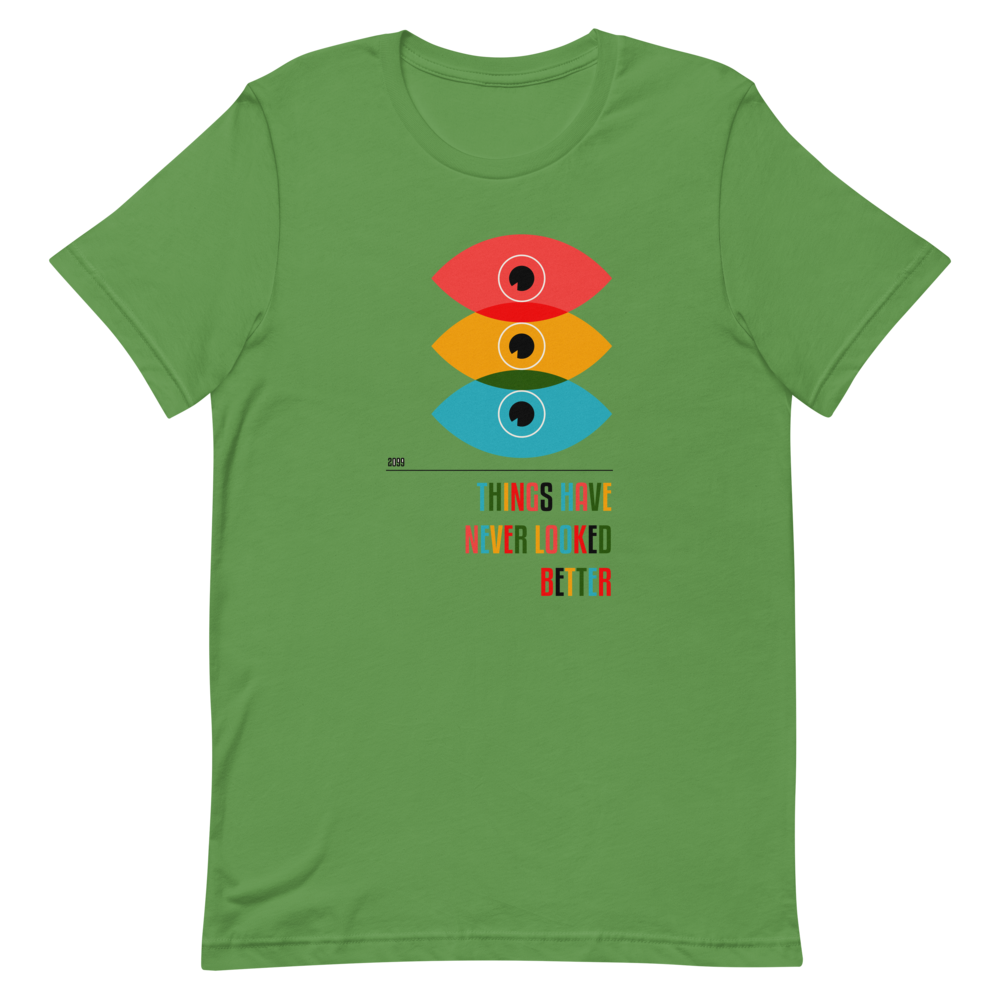 Things Have Never Looked Better T-Shirt