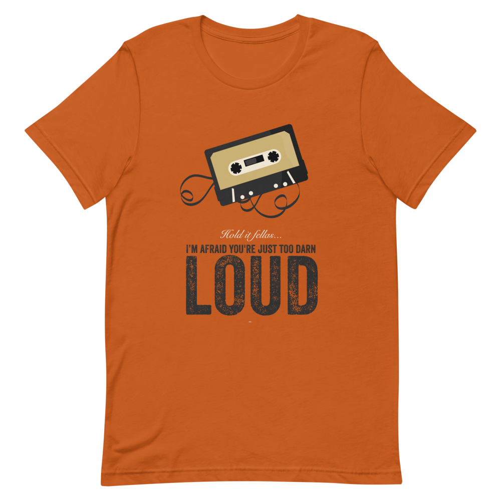 Too Loud T-Shirt