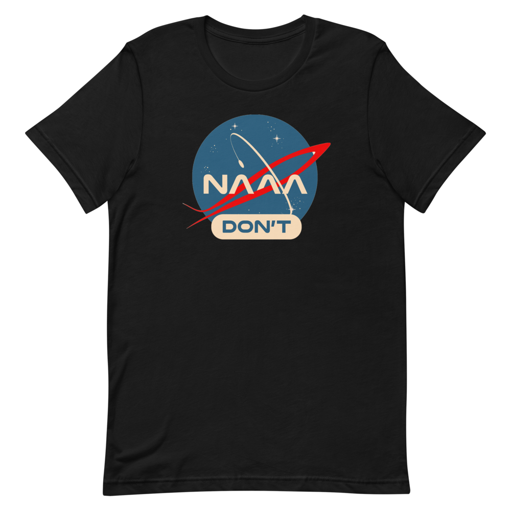 NAAA Don&#39;t T-Shirt