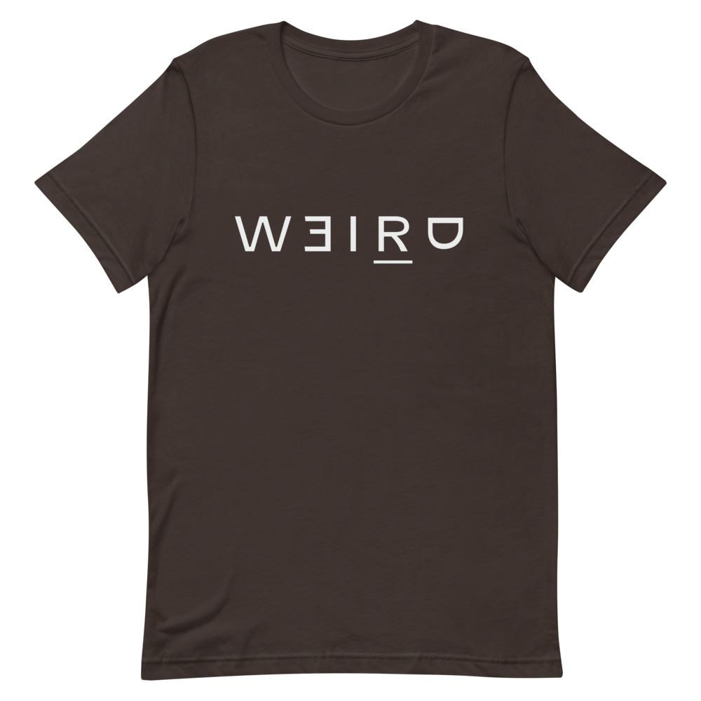 Weird T-Shirt