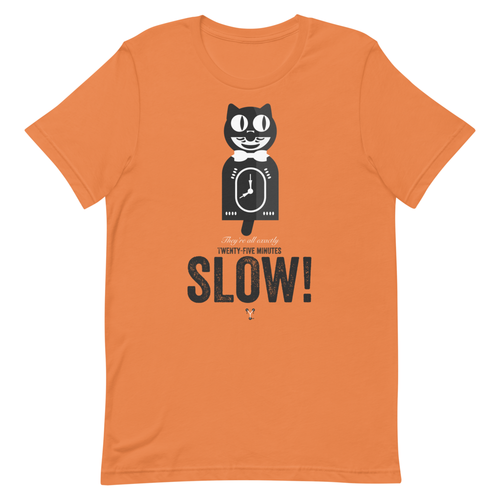 25 Minutes Slow T-Shirt