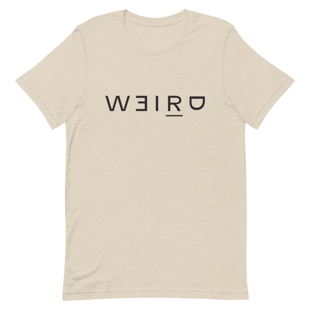Weird (Black Font) T-Shirt