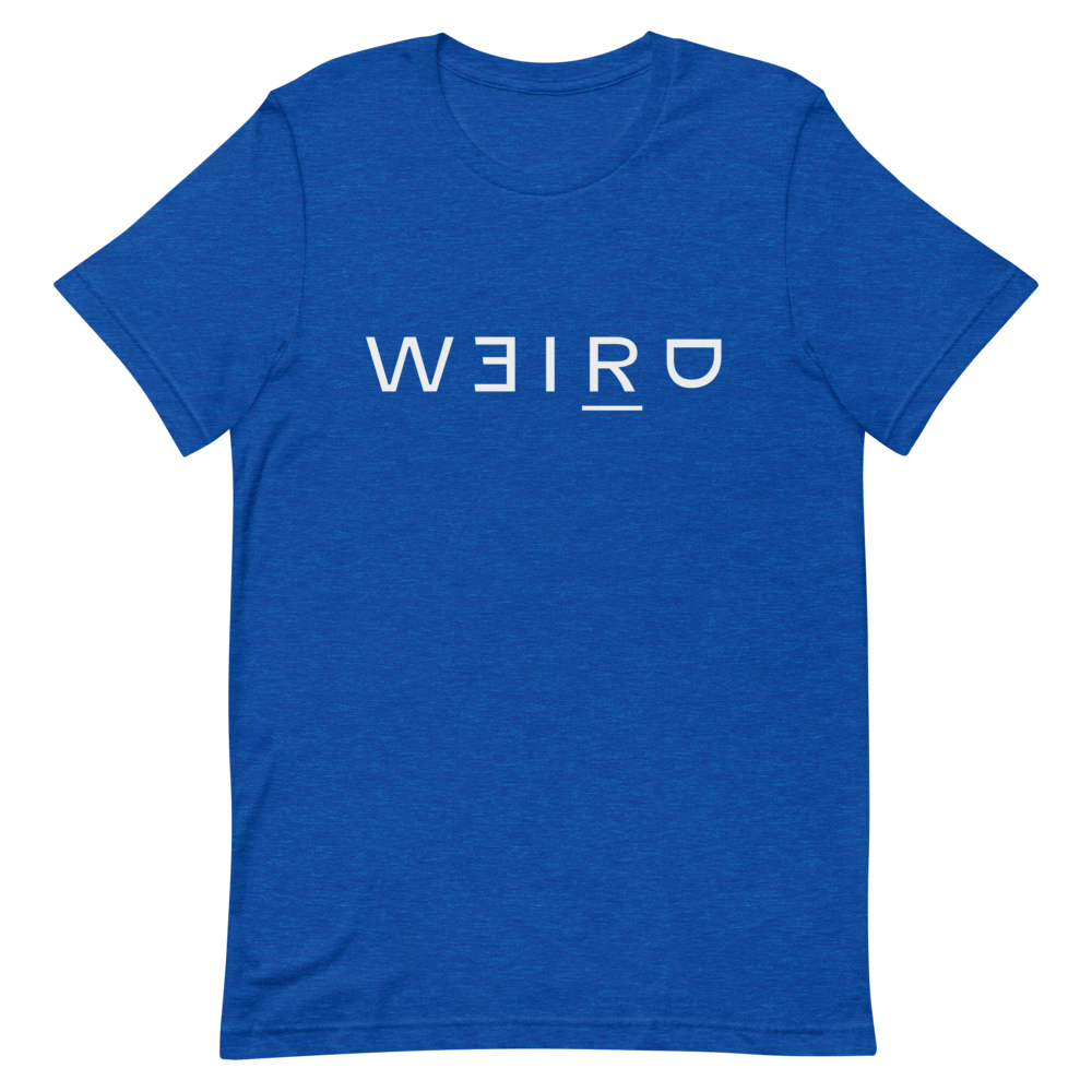 Weird T-Shirt