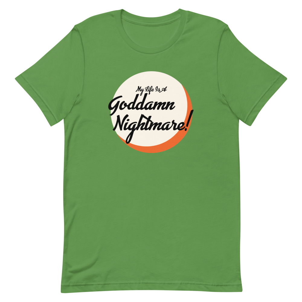 My Life is a Nightmare Unisex T-Shirt