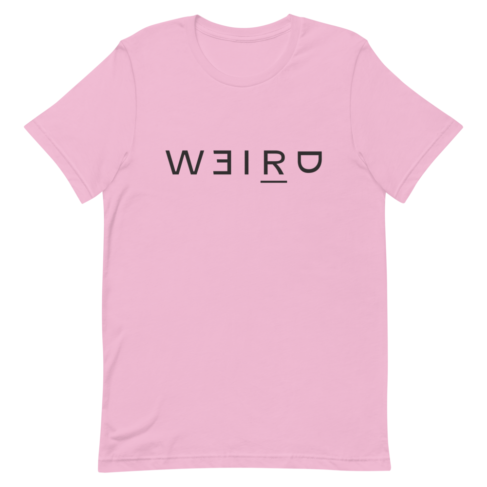 Weird (Black Font) T-Shirt