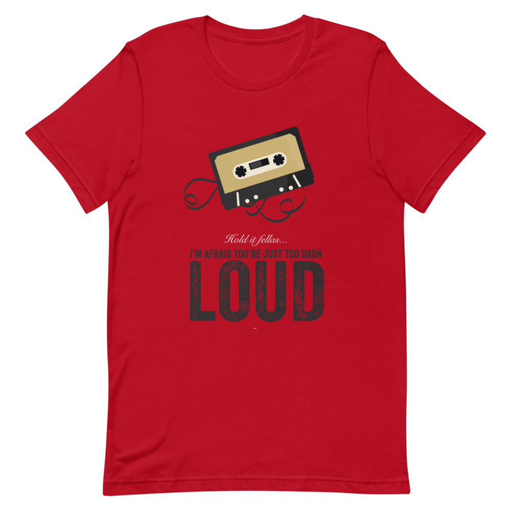 Too Loud T-Shirt