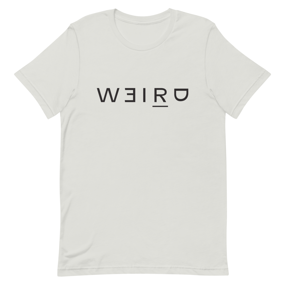 Weird (Black Font) T-Shirt