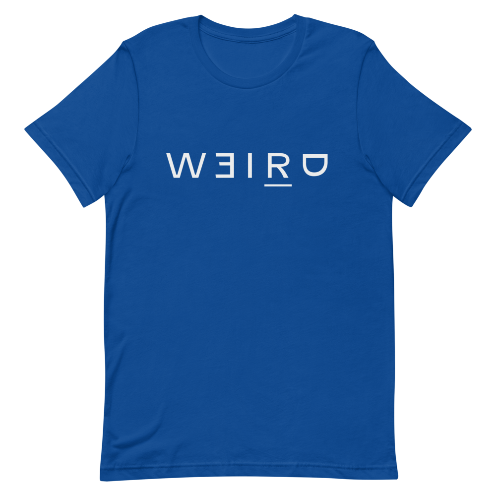 Weird T-Shirt