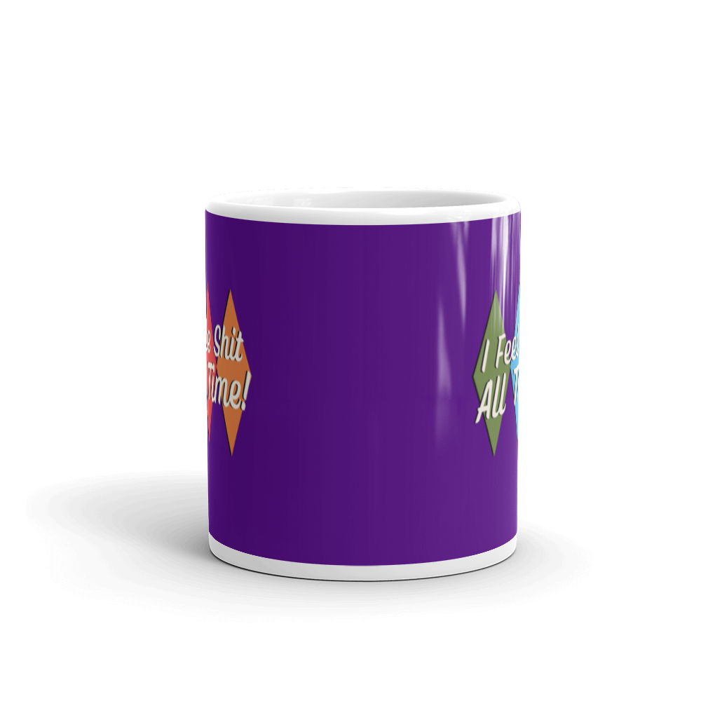 I Feel Like Sh*t purple mug